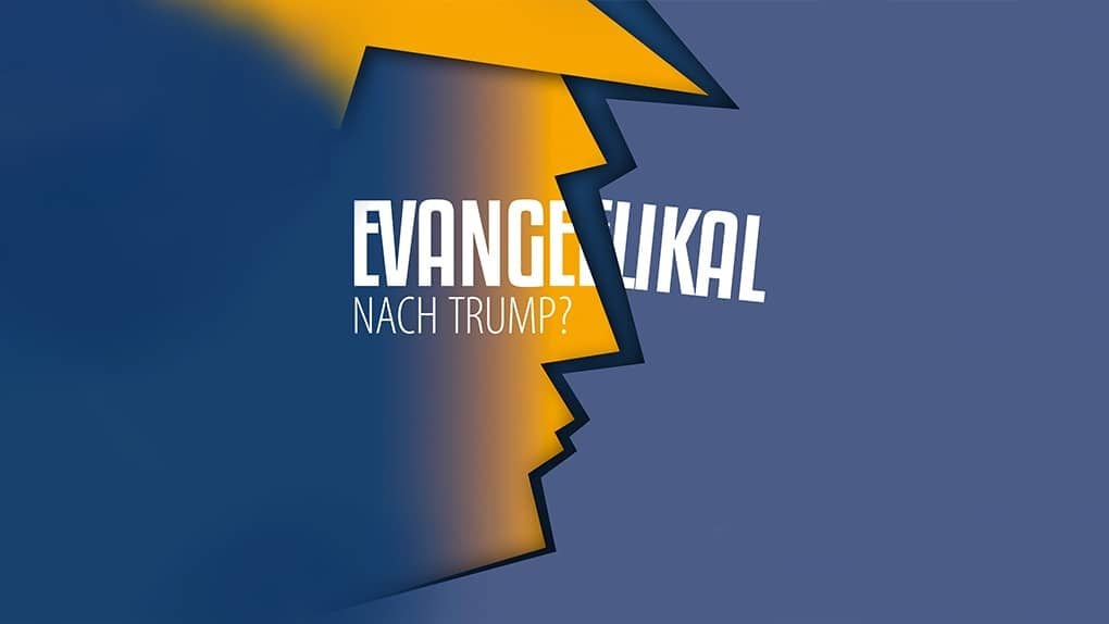 Evangelikal nach Trump