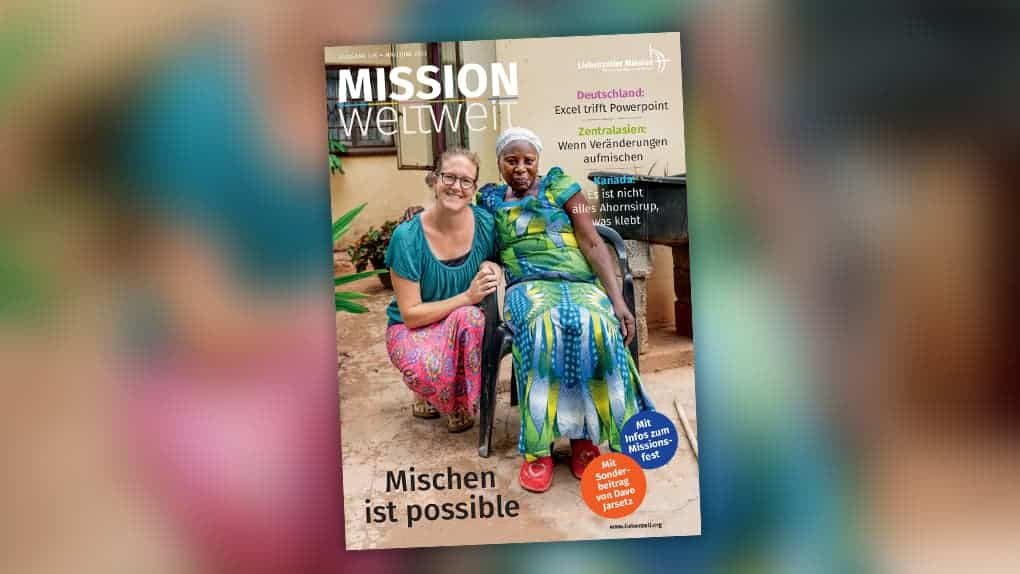 Mission weltweit zum Thema „Mischen ist possible“