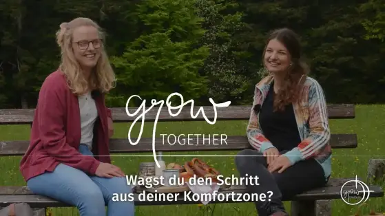 GROW together: Wagst du den Schritt aus deiner Komfortzone?